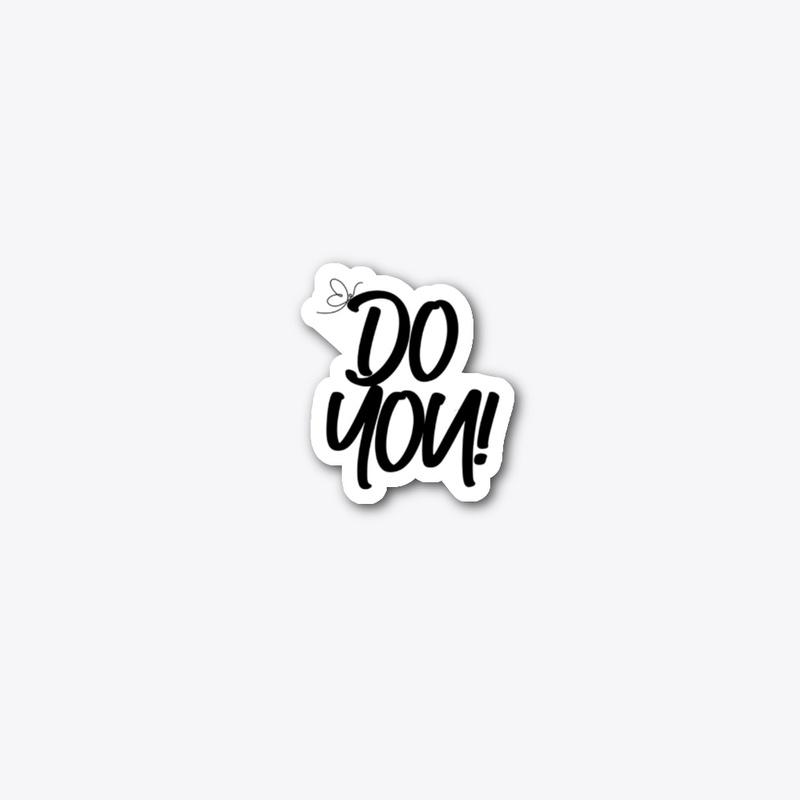 Do You!